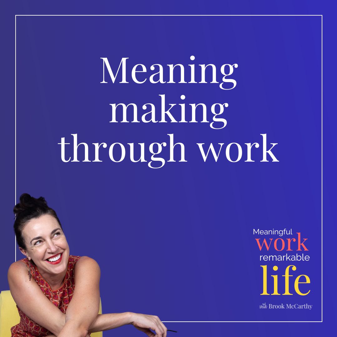 Episode 1: Meaning-making through work