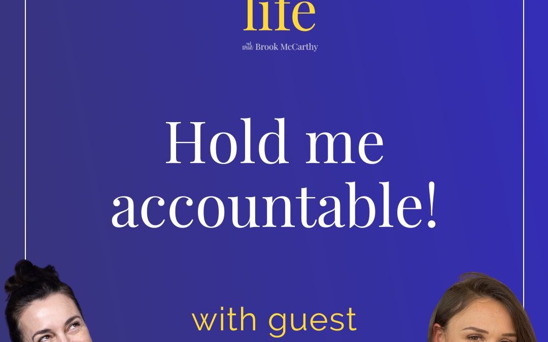 Episode 7: Hold me accountable!