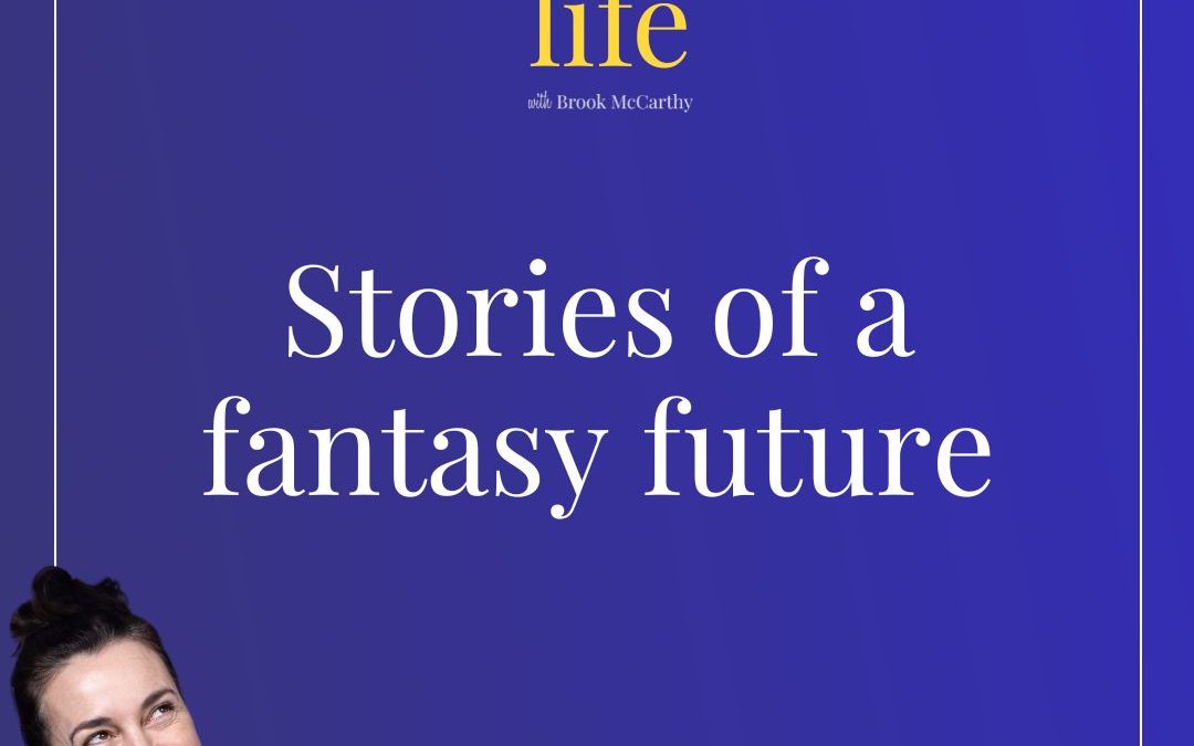 Episode 9: Stories of a fantasy future
