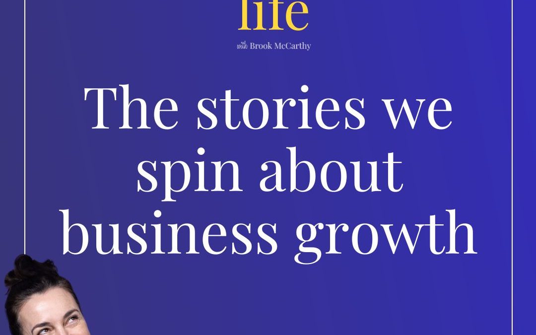 Episode 8: The stories we spin about business growth